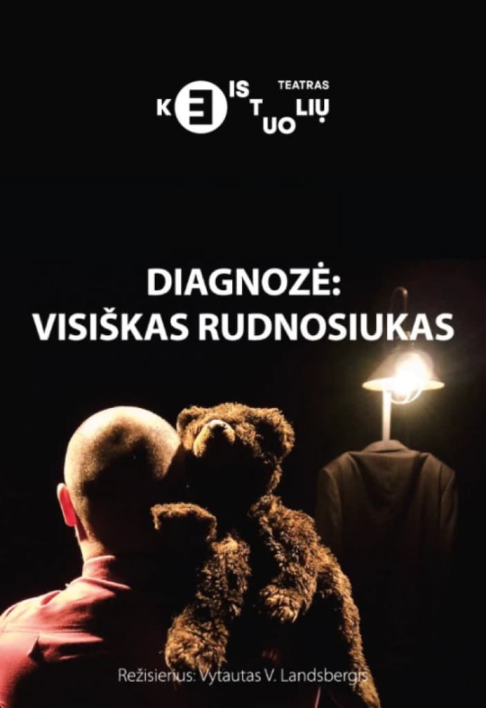 Diagnozė: visiškas Rudnosiukas