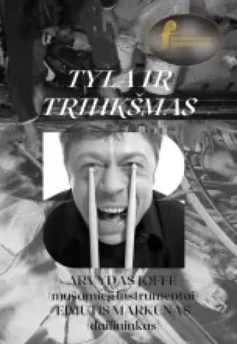 tyla-ir-triuksmas-3123