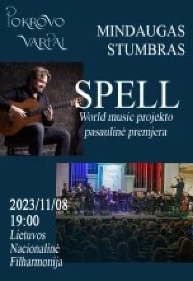 Mindaugas STUMBRAS. The world premiere of the world music project "SPELL".