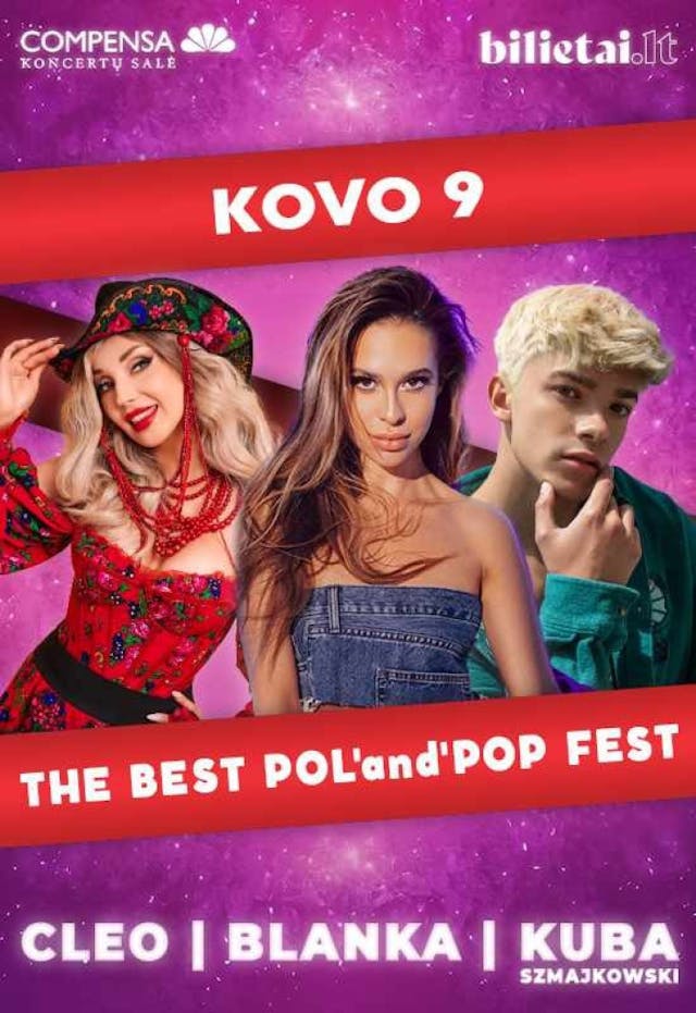 THE BEST POL'AND'POP FEST: Blanka, Cleo, Kuba