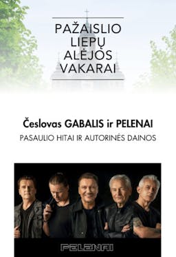 Pažaislis Liepų Alėja Evenings | Česlovas Gabalis & PELENAI | World Hits and Original Songs poster