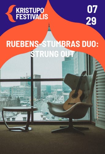 KRISTUPO FESTIVALIS | Ruebens-Stumbras Duo: Strung Out poster
