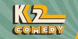 K2 Comedy - Open Mic - 2nd event poster