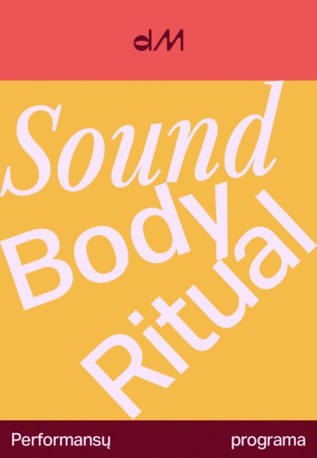 Performansų programa: Sound / Body / Ritual
