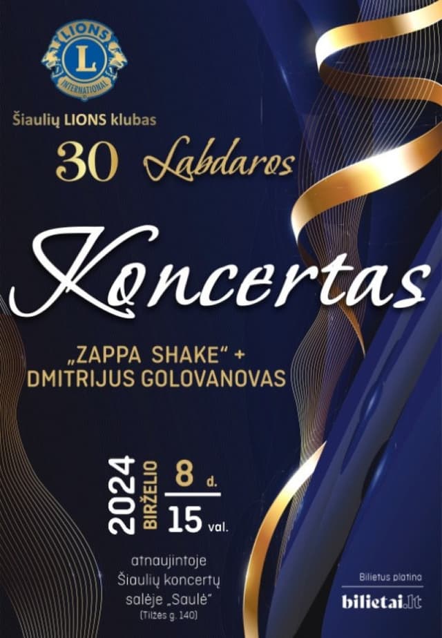 Šiauliai Lions Club 30: Koncert charytatywny ''ZAPPA SHAKE'' + DMITRIY GOLOVANOV