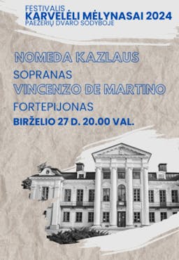 Nomeda Kazlaus (sopranas) ir Vincenzo de Martino (fortepijonas) poster