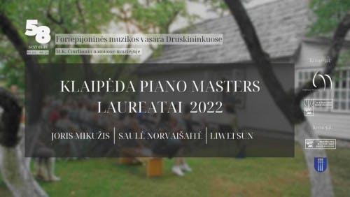 Klaipėda Piano Masters 2022 laureates - SAULĖ NORVAIŠAITĖ, JORIS MIKUŽIS and LIWEI SUN concert poster