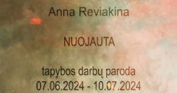 Wystawa malarstwa Anny Reviakiny NUOJAUTA poster