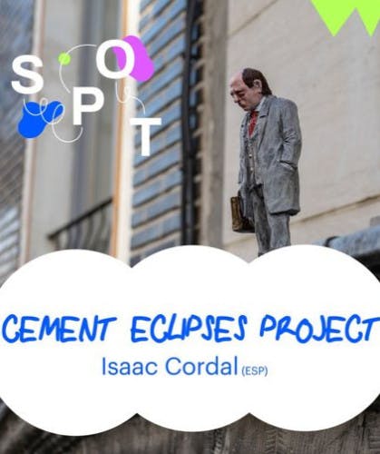 SPOT | CEMENT ECLIPSES PROJECT | Isaac Cordal (ESP) poster