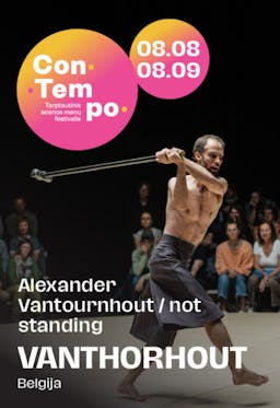 Alexander Vantournhout / not standing (Belgija) | VanThorhout poster