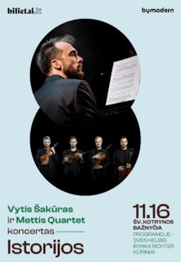 Концерт "ISTORIES" пианиста Витиса Шакураса и струнного квартета "Mettis poster