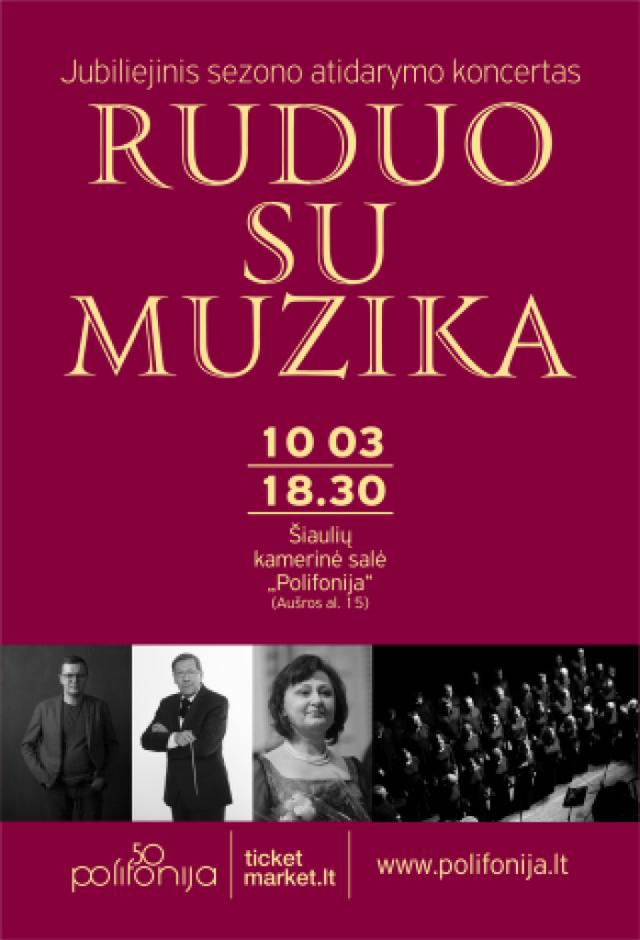 Jubiliejinis sezono „Ruduo su muzika“ atidarymo koncertas