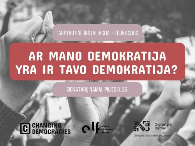 „Ar mano demokratija yra ir tavo demokratija?“