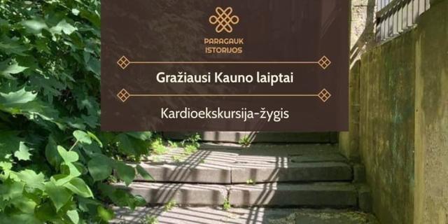 Gražiausi Kauno laiptai | Kardioekskursija-žygis