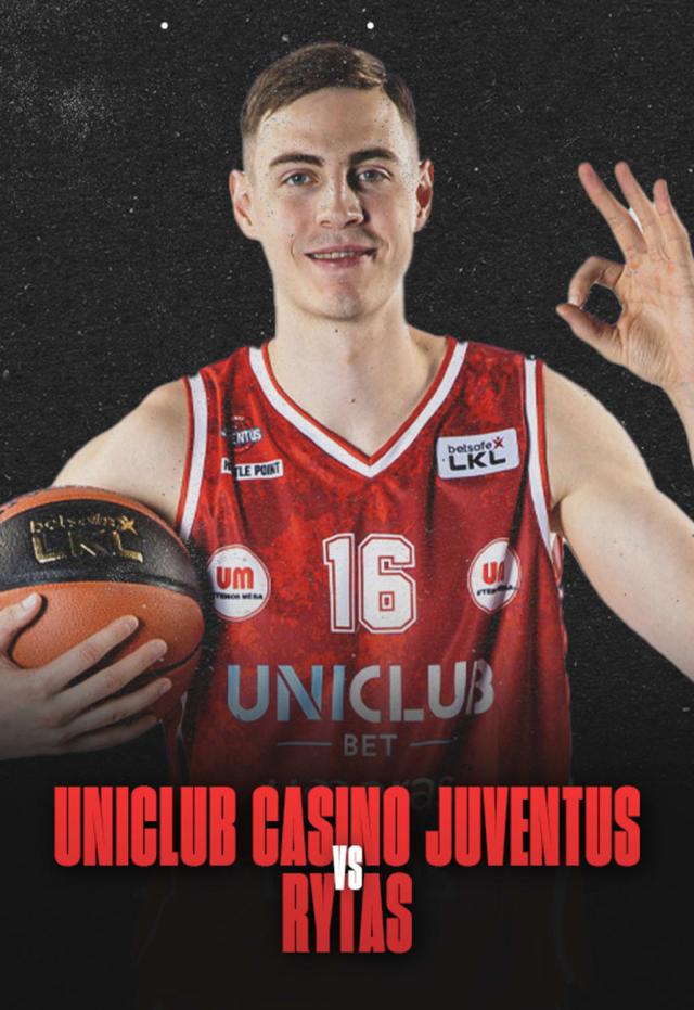 „Betsafe-LKL“ rungtynės: „Uniclub Casino – Juventus“ – „Rytas“