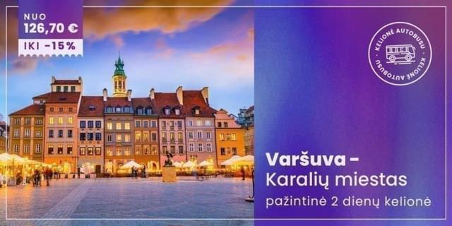 Karalių miestas – Varšuva (iš Vilniaus, Kauno ir...