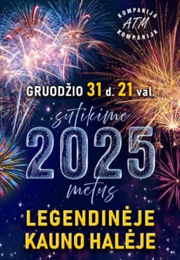 Давайте поприветствуем 2025 год в ЛЕГЕНДАРНОМ ЗАЛЕ КАУНО. poster