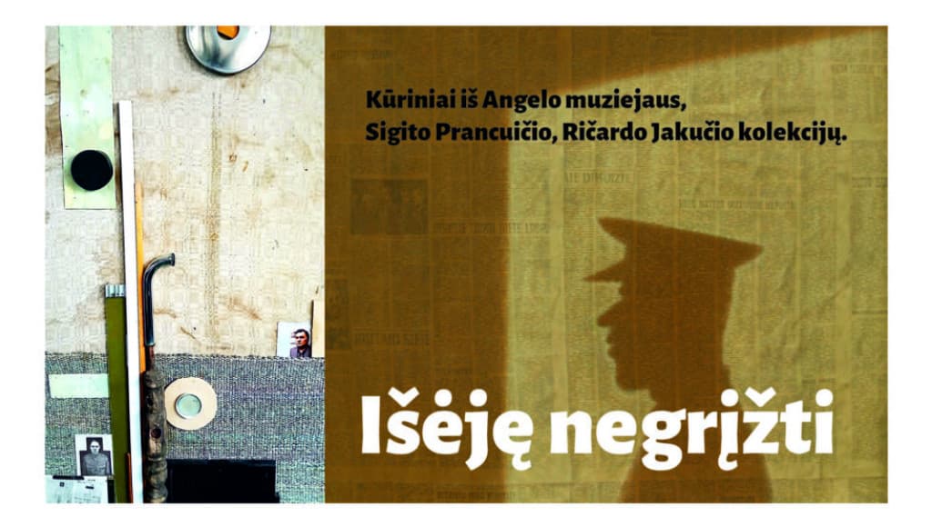 „Išėję negrįžti...“