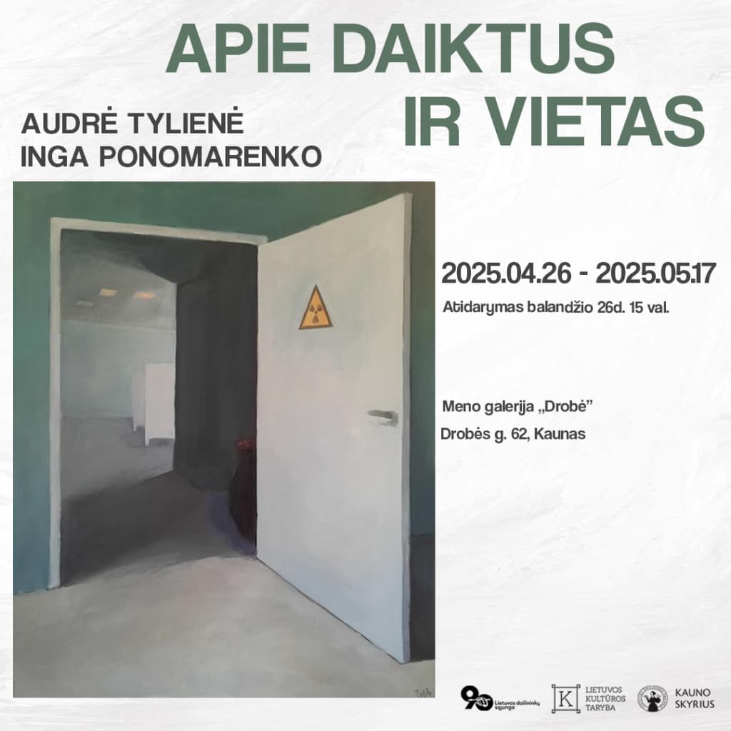 Inga Ponomarenko ir Audrė Tylienė: „Apie daiktus ir vietas“