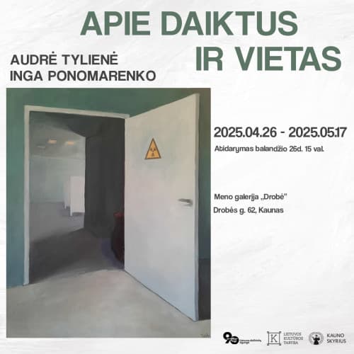 inga-ponomarenko-ir-audre-tyliene-apie-daiktus-ir-vietas-26169