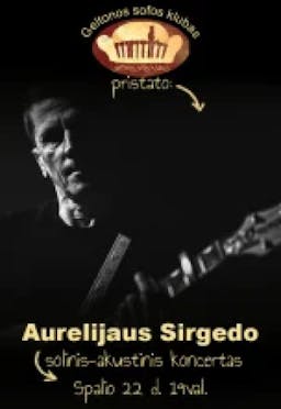 Grupės SIELA lyderio Aurelijaus Sirgedo koncertas poster