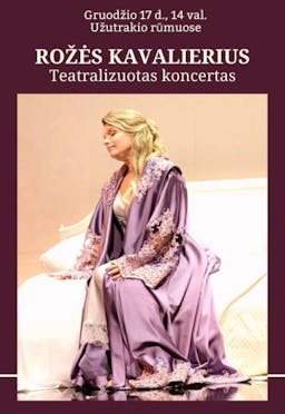 ROŽĖS KAVALIERIUS Teatralizuotas koncertas poster