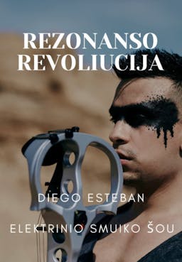 Diego Esteban - Rezonanso revolucija - Elektrinio Smuiko Šou poster