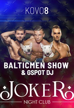 Baltic Men Show & GSPOT DJ's @ JOKER NIGHT CLUB poster
