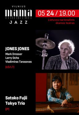 Jones Jones (LT, US) / Satoko Fujii Tokyo Trio (JP) poster