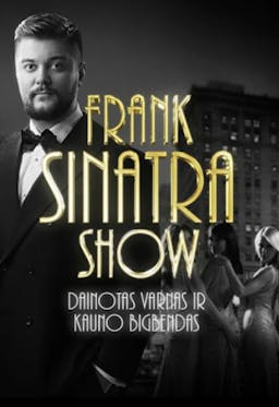 Dainotas Varnas ir Kauno bigbendas ''FRANK SINATRA show'' poster